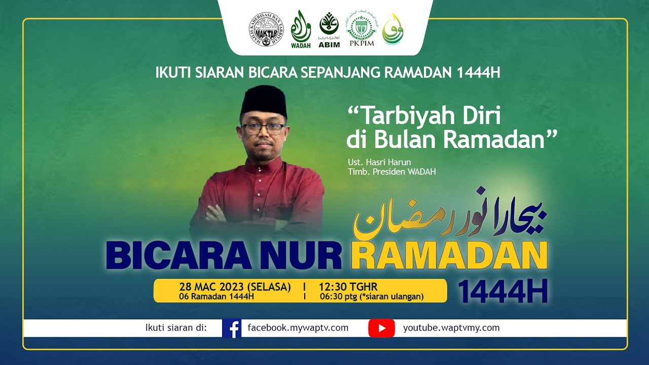 Tarbiyah Diri Di Bulan Ramadhan (Bicara Nur Ramadan 1444H Siri 6)